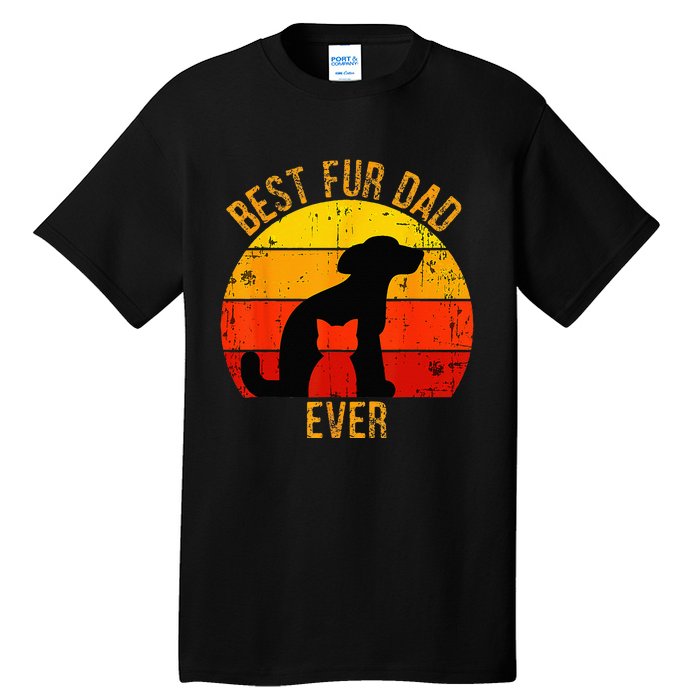 Funny Best Fur Dad Ever Vintage Retro Dog Cat Owner Tall T-Shirt