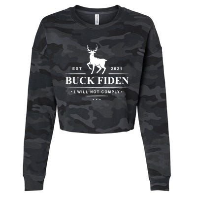 Funny Buck Fiden I Will Not Comply Anti Biden Liberals Cropped Pullover Crew