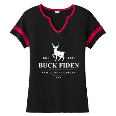 Funny Buck Fiden I Will Not Comply Anti Biden Liberals Ladies Halftime Notch Neck Tee