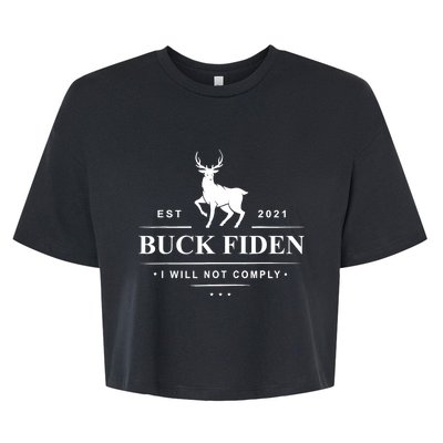 Funny Buck Fiden I Will Not Comply Anti Biden Liberals Bella+Canvas Jersey Crop Tee