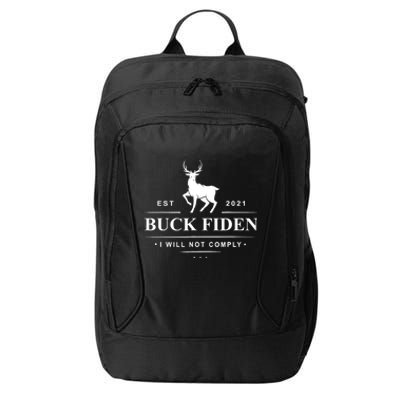 Funny Buck Fiden I Will Not Comply Anti Biden Liberals City Backpack