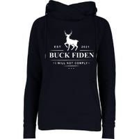 Funny Buck Fiden I Will Not Comply Anti Biden Liberals Womens Funnel Neck Pullover Hood