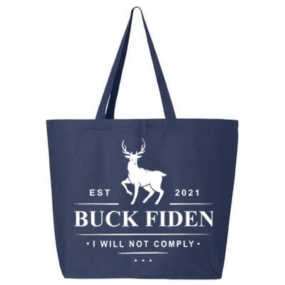 Funny Buck Fiden I Will Not Comply Anti Biden Liberals 25L Jumbo Tote