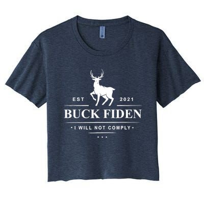 Funny Buck Fiden I Will Not Comply Anti Biden Liberals Women's Crop Top Tee