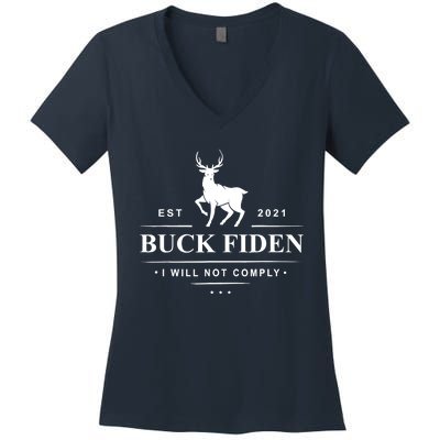 Funny Buck Fiden I Will Not Comply Anti Biden Liberals Women's V-Neck T-Shirt