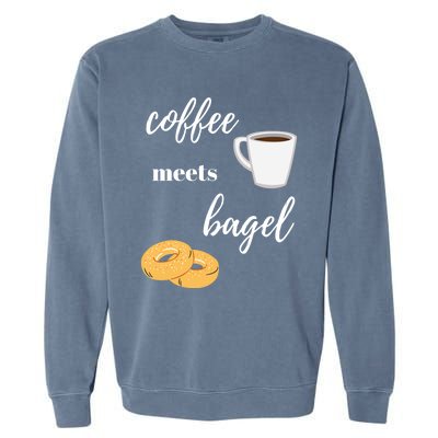 Funny Breakfast Food Lover Coffee Meets Bagels Foodie Gift Garment-Dyed Sweatshirt