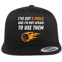Funny Basketball Funny Gift 5 Fouls Flat Bill Trucker Hat