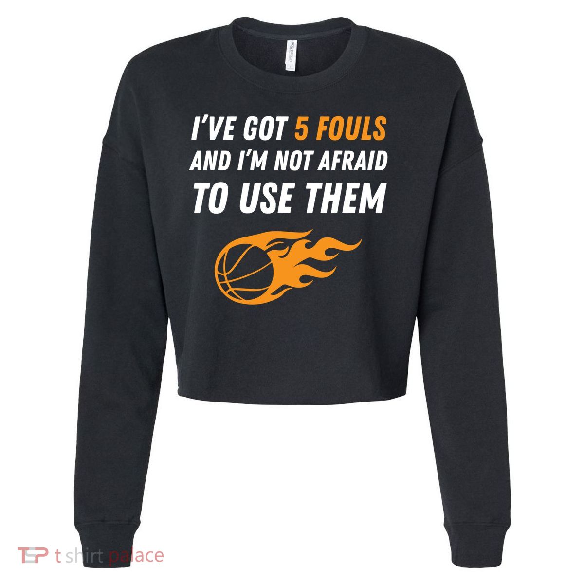 Funny Basketball Funny Gift 5 Fouls Cropped Pullover Crew