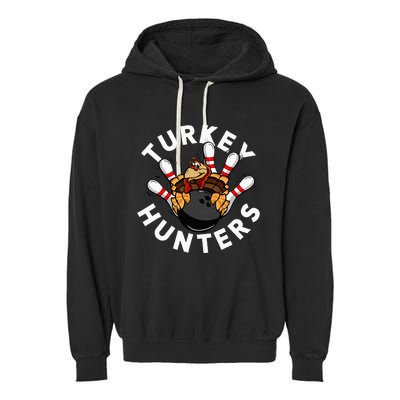 Funny Bowling For Or Adults Turkey Hunters Garment-Dyed Fleece Hoodie