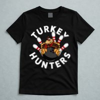 Funny Bowling For Or Adults Turkey Hunters T-Shirt