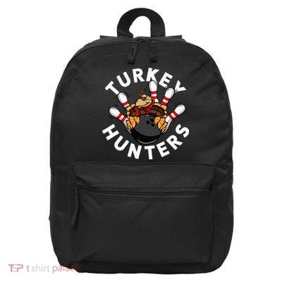 Funny Bowling For Or Adults Turkey Hunters 16 in Basic Backpack