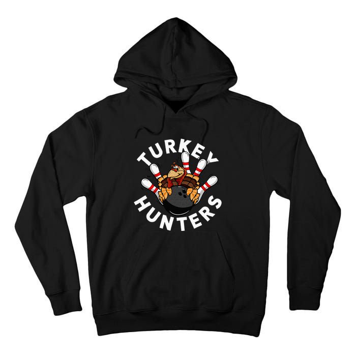 Funny Bowling For Or Adults Turkey Hunters Tall Hoodie