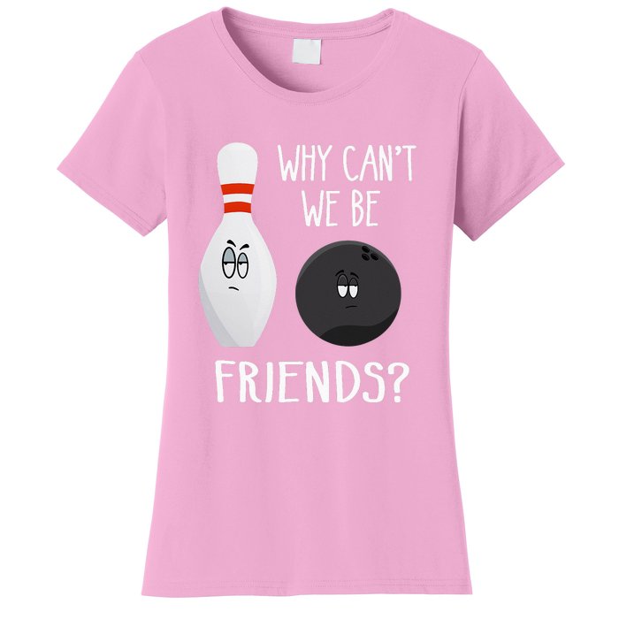 Funny Bowling Friends Quote Women's T-Shirt