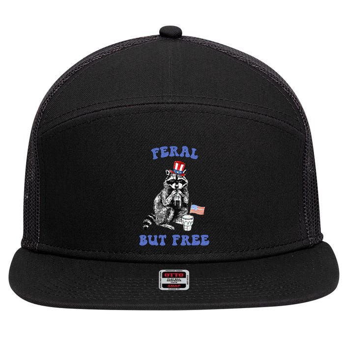 Feral But Free Funny 4th Of July Raccoon Independence Day 7 Panel Mesh Trucker Snapback Hat