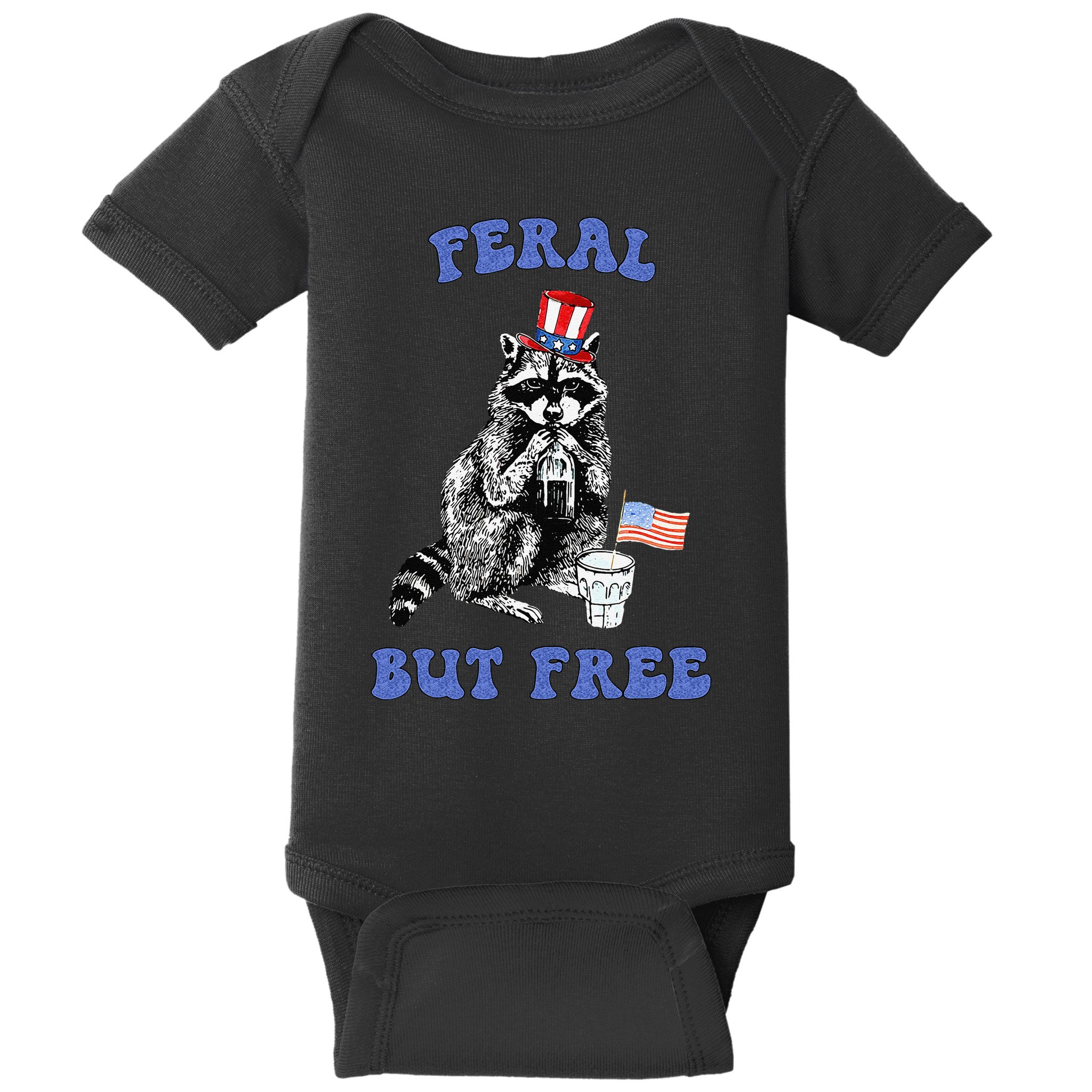 Feral But Free Funny 4th Of July Raccoon Independence Day Baby Bodysuit