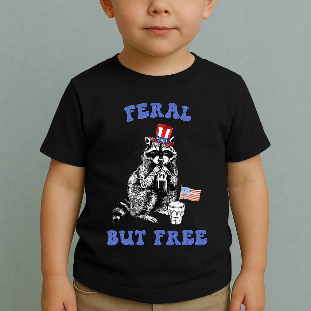 Feral But Free Funny 4th Of July Raccoon Independence Day Toddler T-Shirt