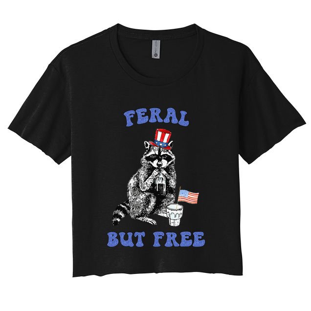 Feral But Free Funny 4th Of July Raccoon Independence Day Women's Crop Top Tee
