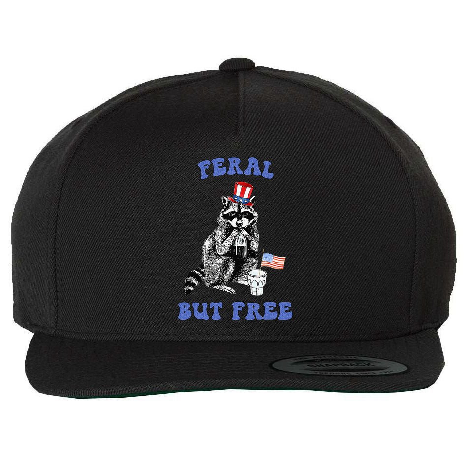 Feral But Free Funny 4th Of July Raccoon Independence Day Wool Snapback Cap