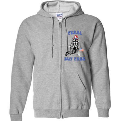 Feral But Free Funny 4th Of July Raccoon Independence Day Full Zip Hoodie