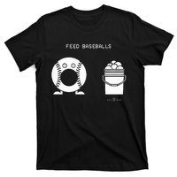 Feed Baseballs T-Shirt