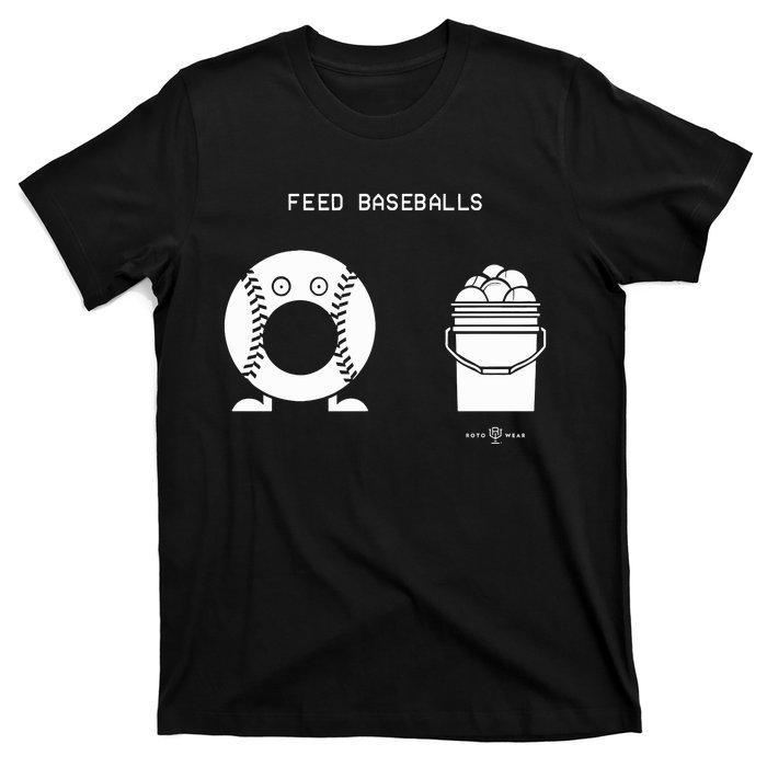 Feed Baseballs T-Shirt