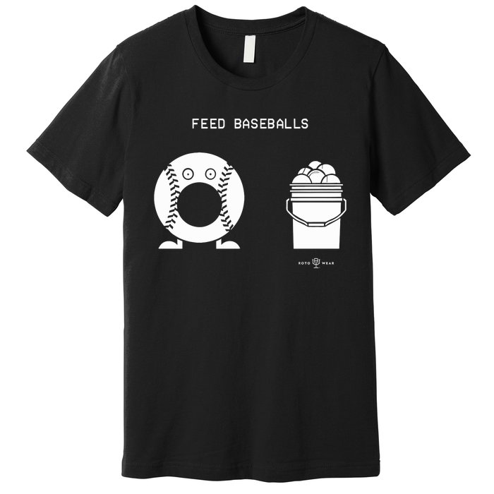 Feed Baseballs Premium T-Shirt