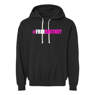 Free Britney Fan Gift Freebritney Support Garment-Dyed Fleece Hoodie