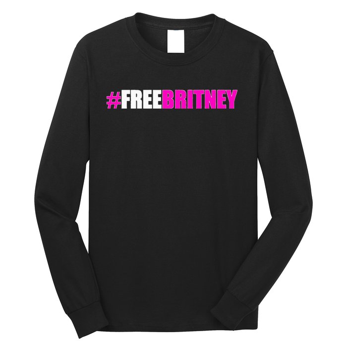 Free Britney Fan Gift Freebritney Support Long Sleeve Shirt