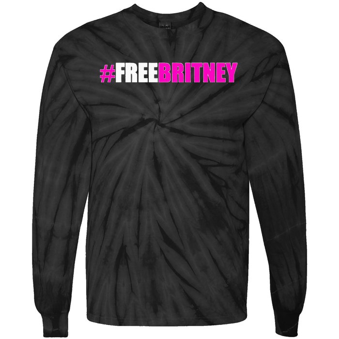 Free Britney Fan Gift Freebritney Support Tie-Dye Long Sleeve Shirt