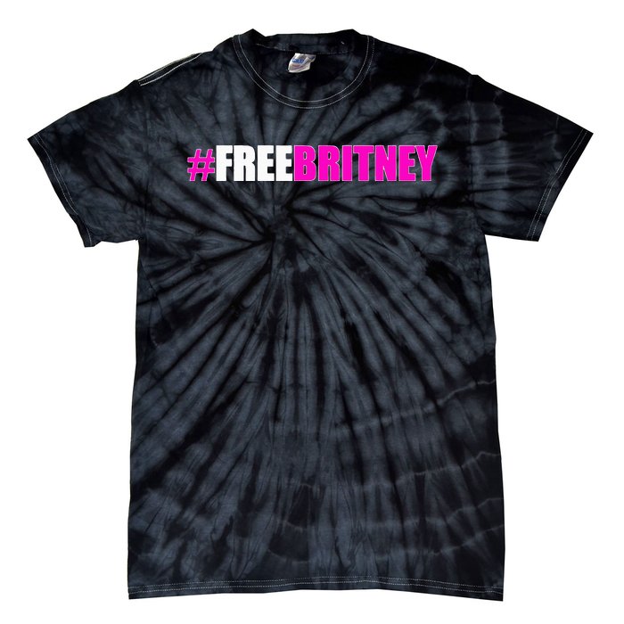 Free Britney Fan Gift Freebritney Support Tie-Dye T-Shirt