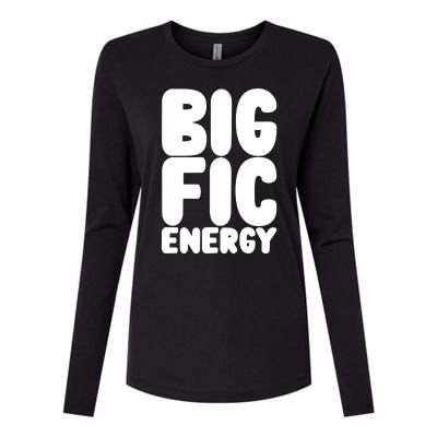 Funny Big Fic Energy Womens Cotton Relaxed Long Sleeve T-Shirt