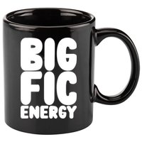 Funny Big Fic Energy 11oz C Handle Ceramic Mug