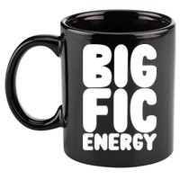 Funny Big Fic Energy 11oz C Handle Ceramic Mug