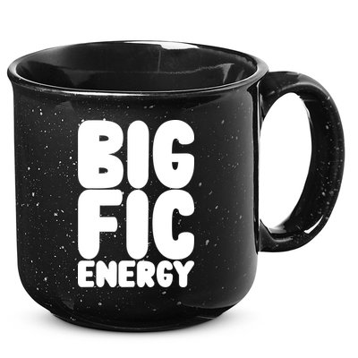 Funny Big Fic Energy 15oz Campfire Ceramic Mug