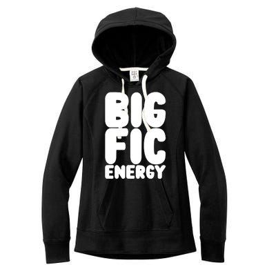 Funny Big Fic Energy Women's Fleece Hoodie