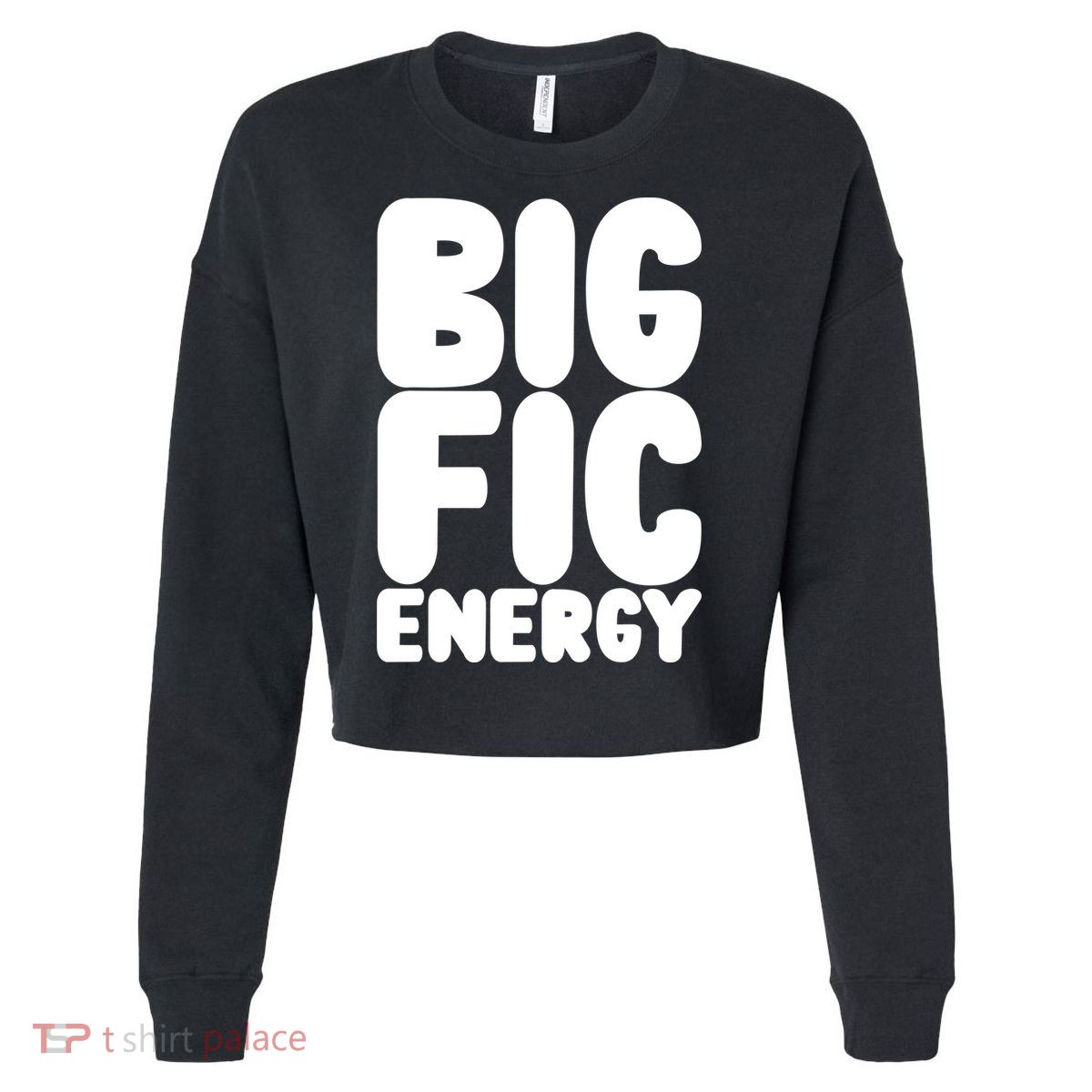 Funny Big Fic Energy Cropped Pullover Crew