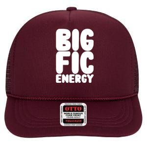 Funny Big Fic Energy High Crown Mesh Back Trucker Hat