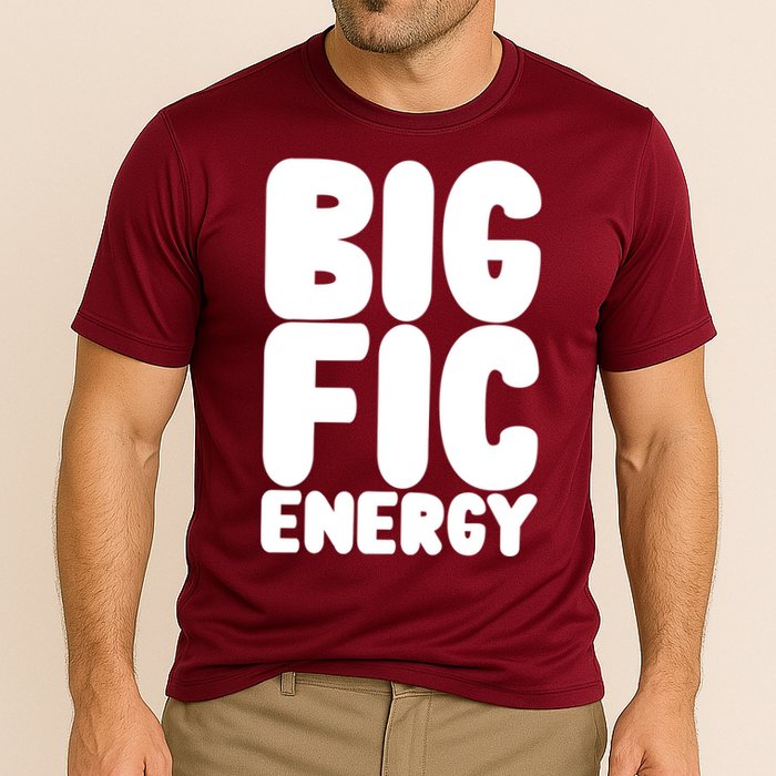 Funny Big Fic Energy Performance Shirt