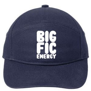 Funny Big Fic Energy 7-Panel Snapback Hat