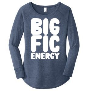 Funny Big Fic Energy Women's Perfect Tri Tunic Long Sleeve Shirt