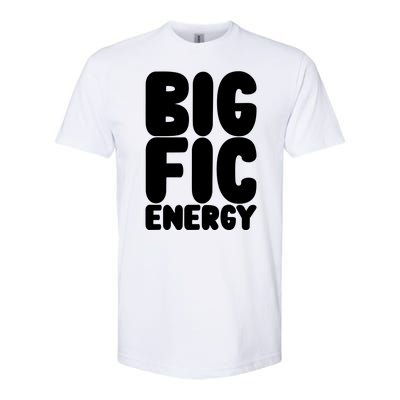 Funny Big Fic Energy Softstyle® CVC T-Shirt