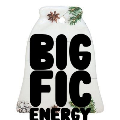 Funny Big Fic Energy Ceramic Bell Ornament