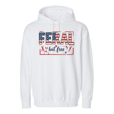 Feral but free america flag Garment-Dyed Fleece Hoodie