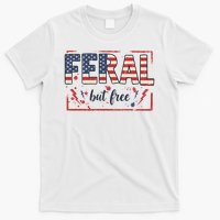 Feral but free america flag T-Shirt