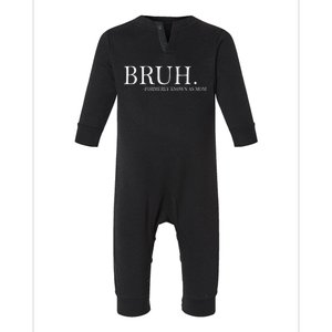 Funny Bruh Formerly Known As Mom Gift Infant Fleece One Piece