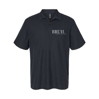 Funny Bruh Formerly Known As Mom Gift Softstyle Adult Sport Polo