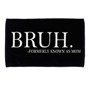 Funny Bruh Formerly Known As Mom Gift Microfiber Hand Towel