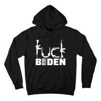 Fuck Biden Funny Anti Joe Biden Tall Hoodie