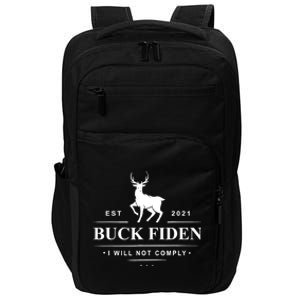 Funny Buck Fiden I Will Not Comply Anti Biden Liberals Impact Tech Backpack