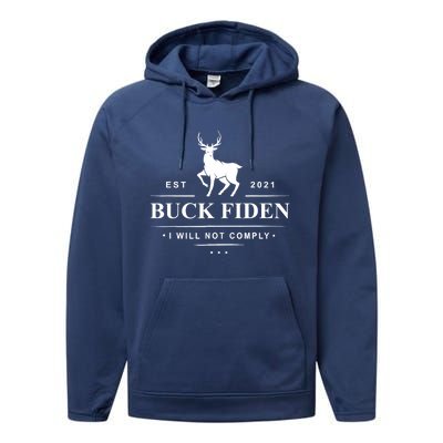 Funny Buck Fiden I Will Not Comply Anti Biden Liberals Performance Fleece Hoodie